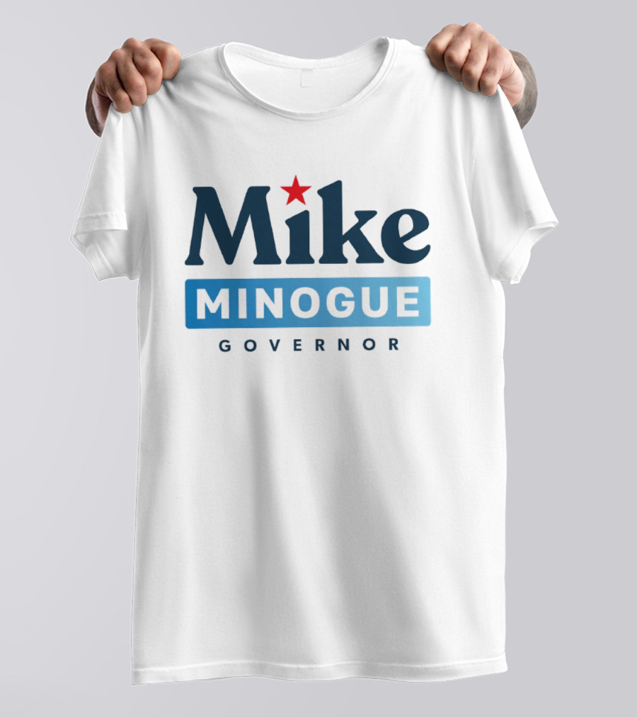 Mike Minogue Governor 2026 Campaign Red Star Political Election T-Shirt