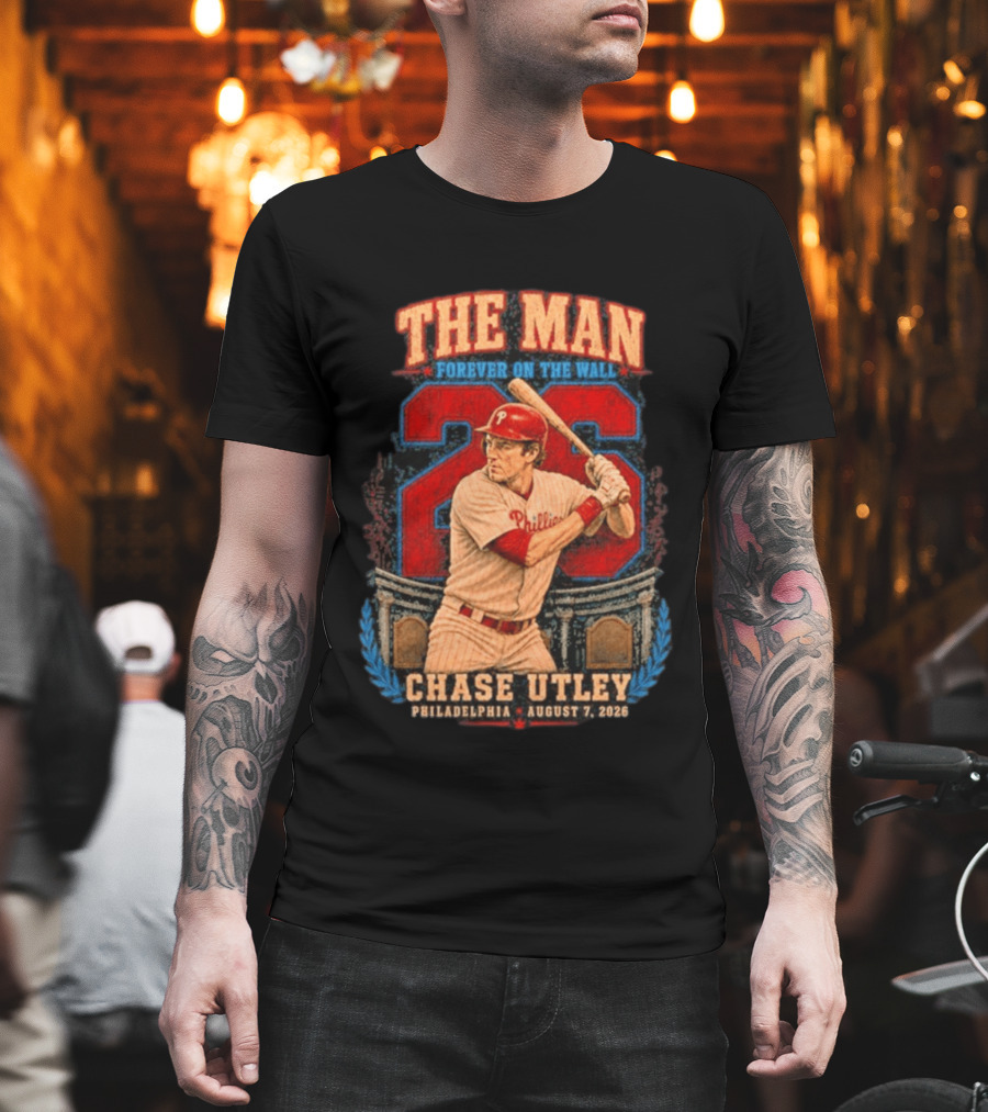 The Man Forever On The Wall Chase Utley Philadelphia August 7 2026 T-Shirt