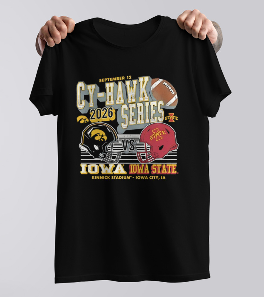 September 12 Cy Hawk Series 2026 Iowa Vs Iowa State Kinnick Stadium Iowa City T-Shirt
