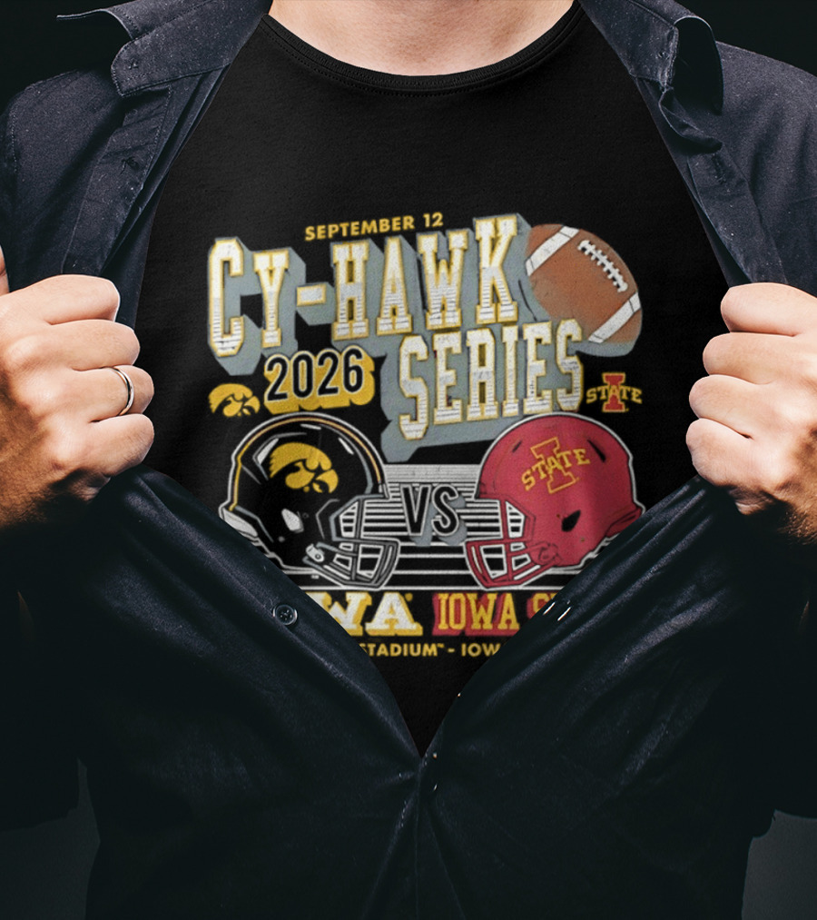 September 12 Cy Hawk Series 2026 Iowa Vs Iowa State Kinnick Stadium Iowa City T-Shirt