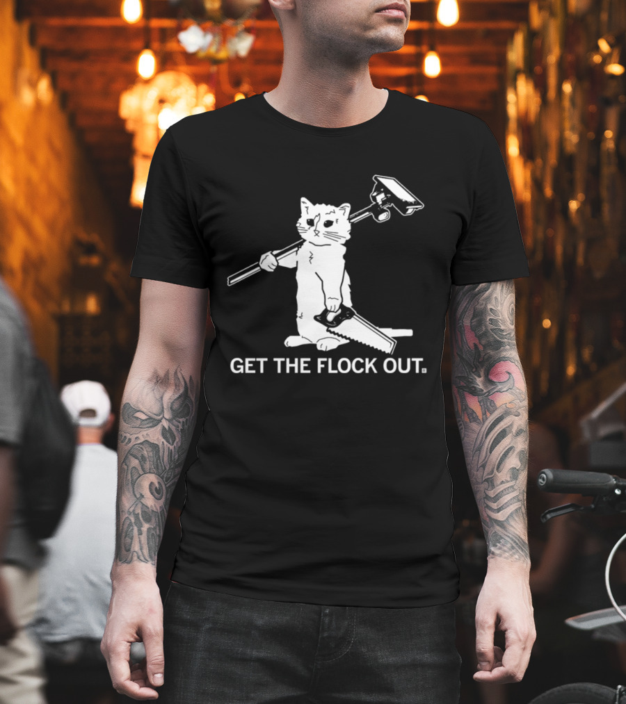 Cat Holding Saw And Broom Get The Flock Out T-Shirt