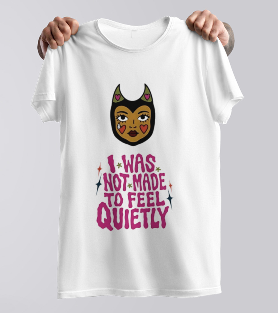 I Was Not Made To Feel Quietly Devil Girl Hearts And Stars T-Shirt