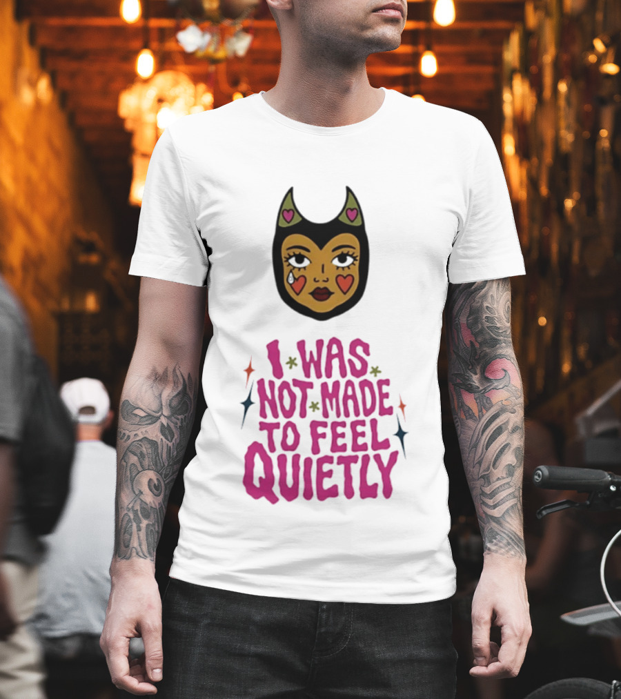 I Was Not Made To Feel Quietly Devil Girl Hearts And Stars T-Shirt