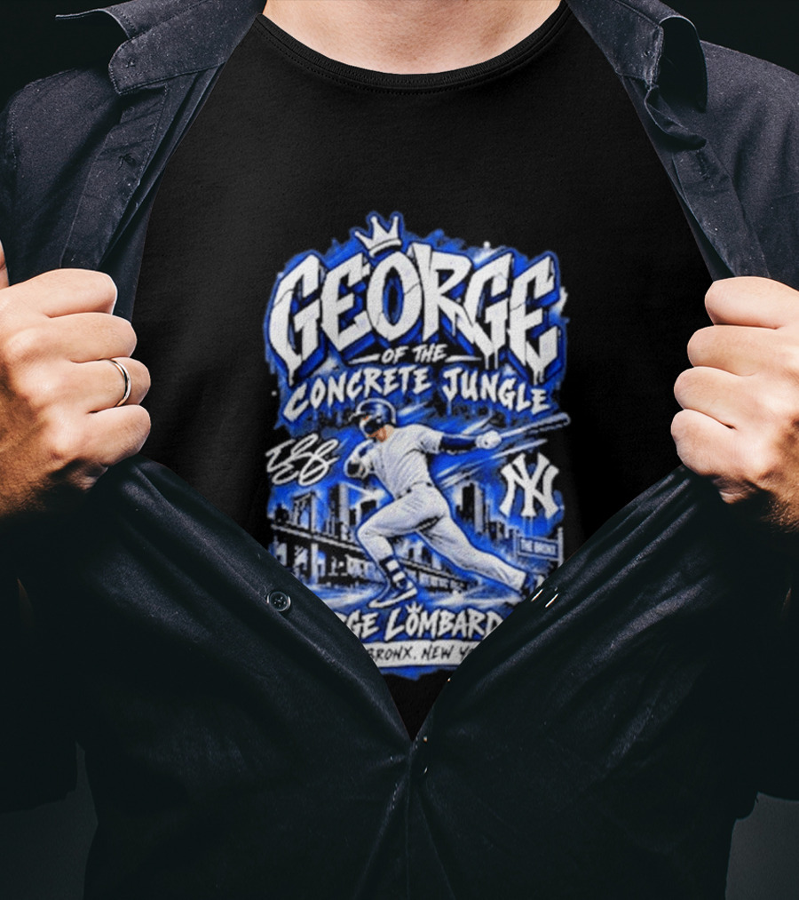 George Of The Concrete Jungle New York Baseball The Bronx George Lombard Jr. T-Shirt