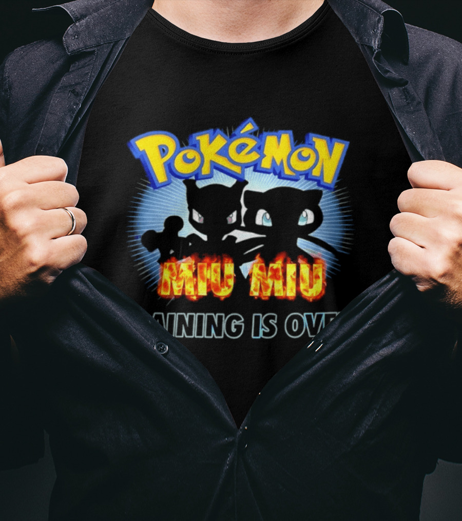 Pokémon Miu Miu Training Is Over Iconic Characters Fire T-Shirt