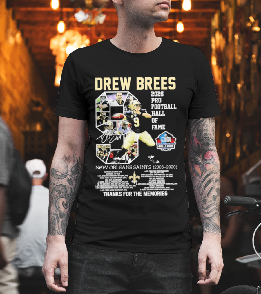 Drew Brees 2026 Pro Football Hall Of Fame New Orleans Saints 2006 2020 Thanks For The Memories T-Shirt