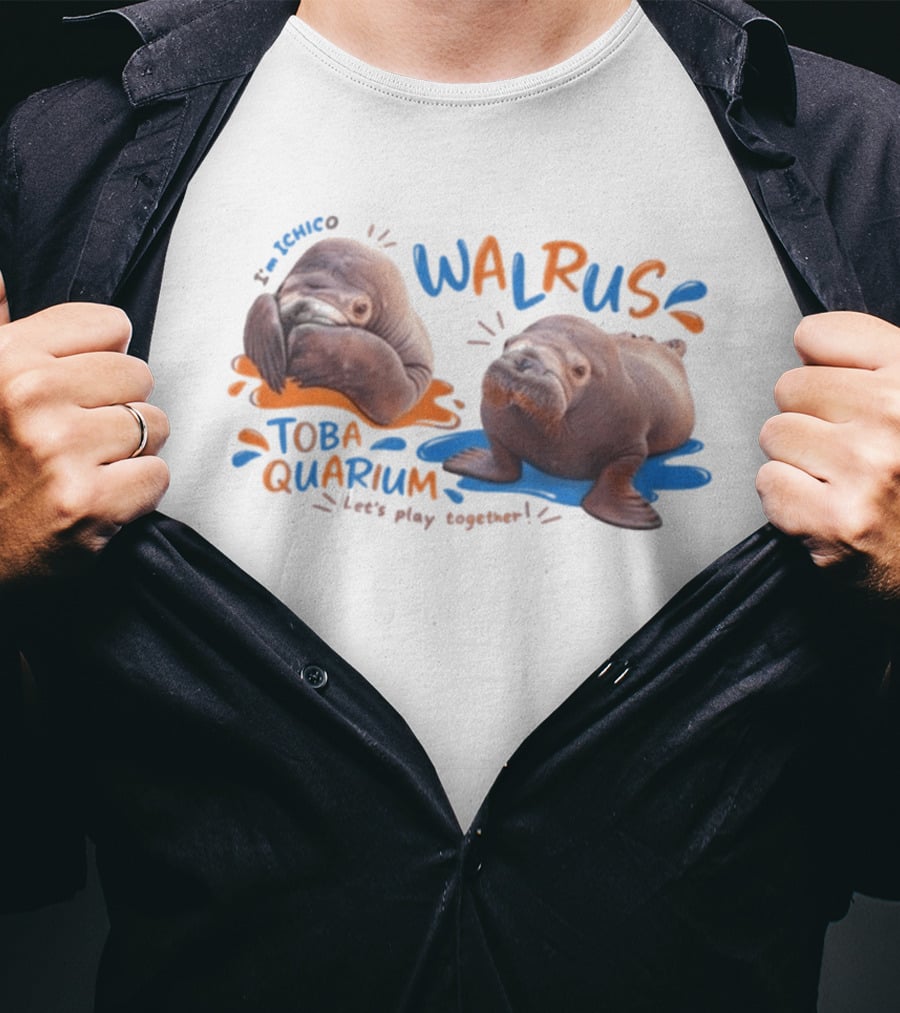 I'm Ichico Walrus Toba Aquarium Let's Play Together T-Shirt