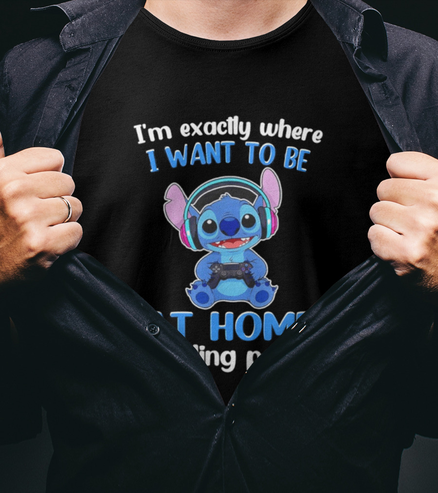 I'm Exactly Where I Want To Be Stitch At Home Avoiding People T-Shirt