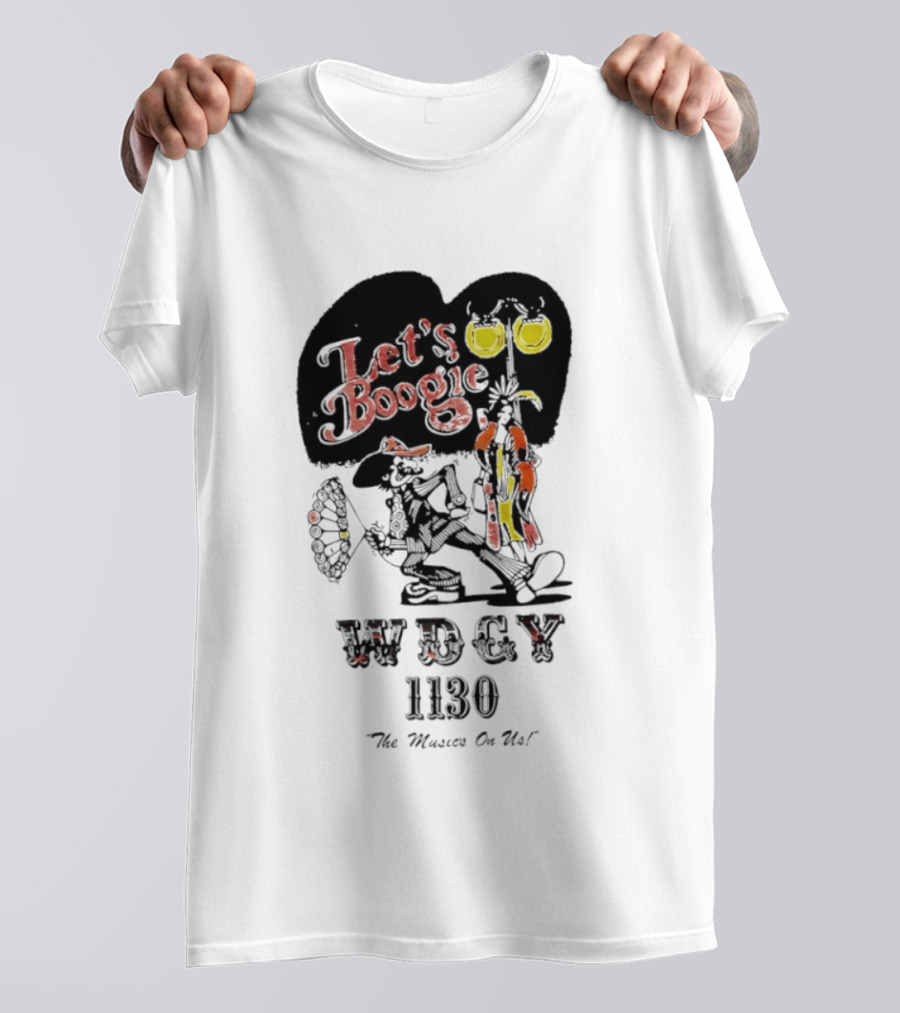 Let's Boogie WDCY 1130 The Music's On Us T-Shirt