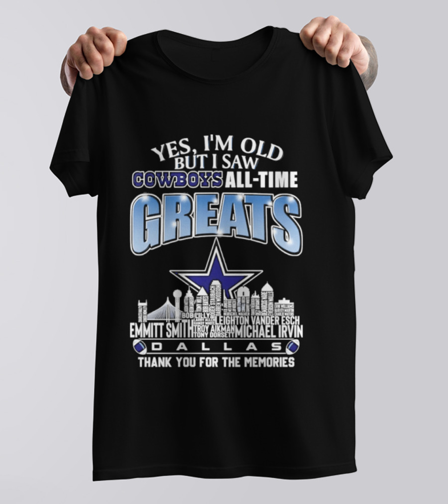 Yes I'm Old I Saw Cowboys All Time Greats Emmitt Smith Troy Aikman Skyline Dallas Thank You For The Memories T-Shirt