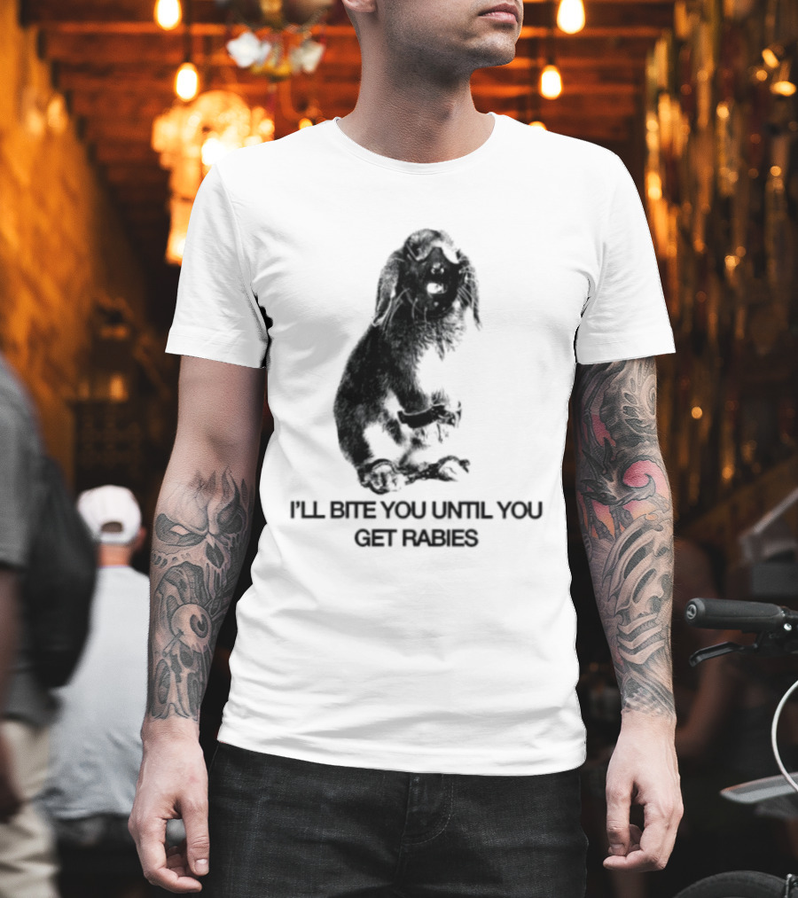 Rabbit I'll Bite You Until You Get Rabies T-Shirt