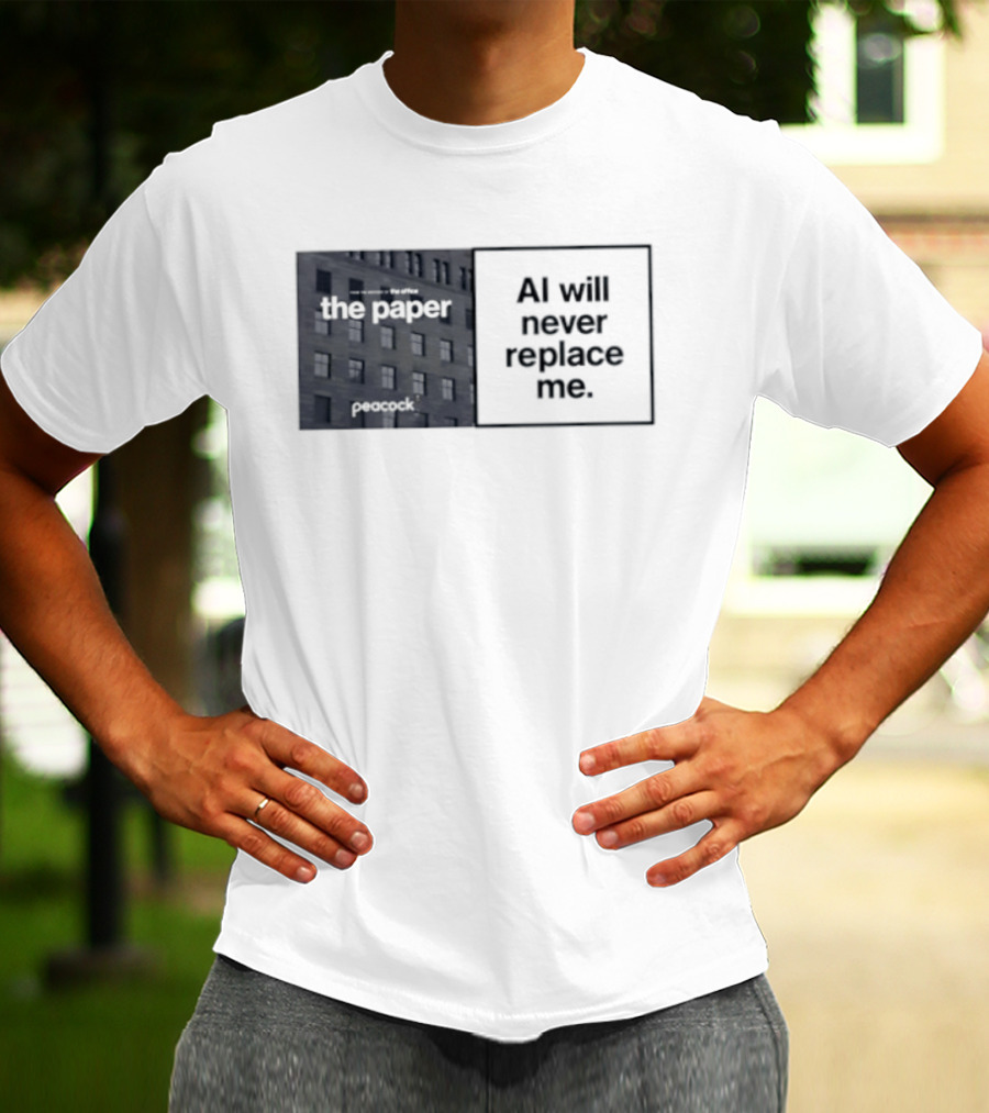 The Paper AI Will Never Replace Me T-Shirt