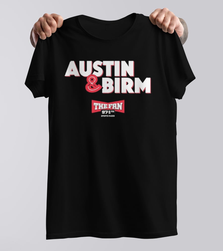 97.1 FM The Fan Austin And Birm Show T-Shirt