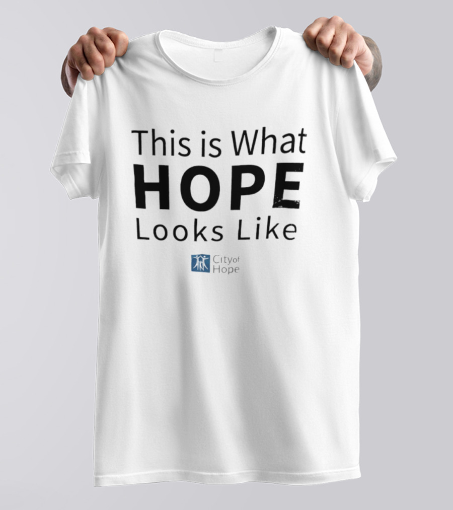 This Is What Hope Looks Like City Of Hope T-Shirt