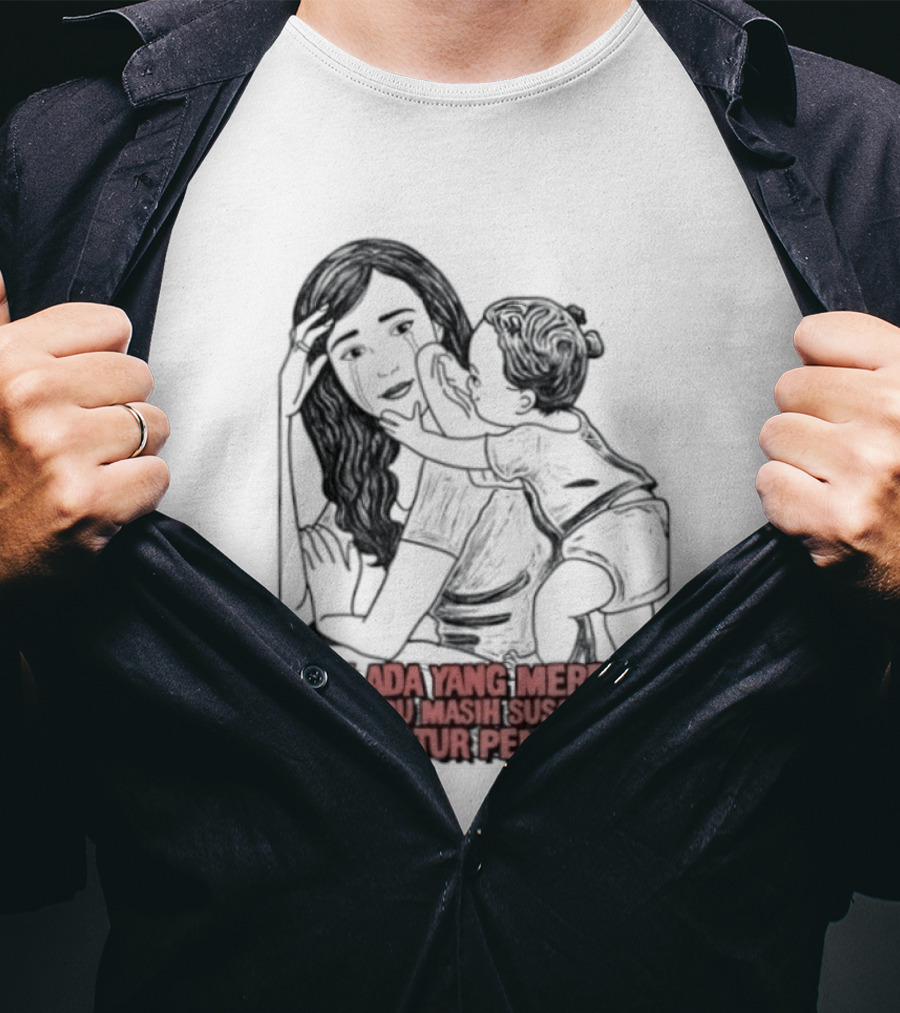 Tidak Ada Yang Merdeka Selama Ibu Masih Susah Payah Hidup Diatur Pemerintah T-Shirt