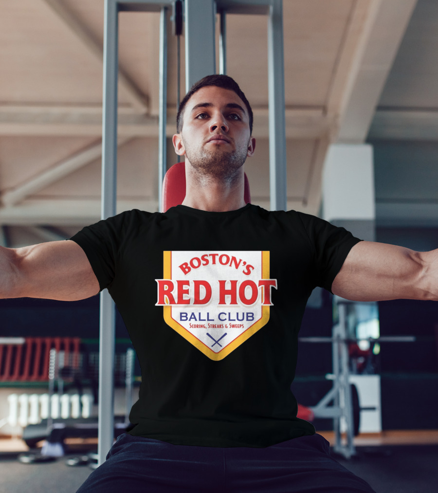 Boston's Red Hot Ball Club Scoring Streaks And Sweeps T-Shirt