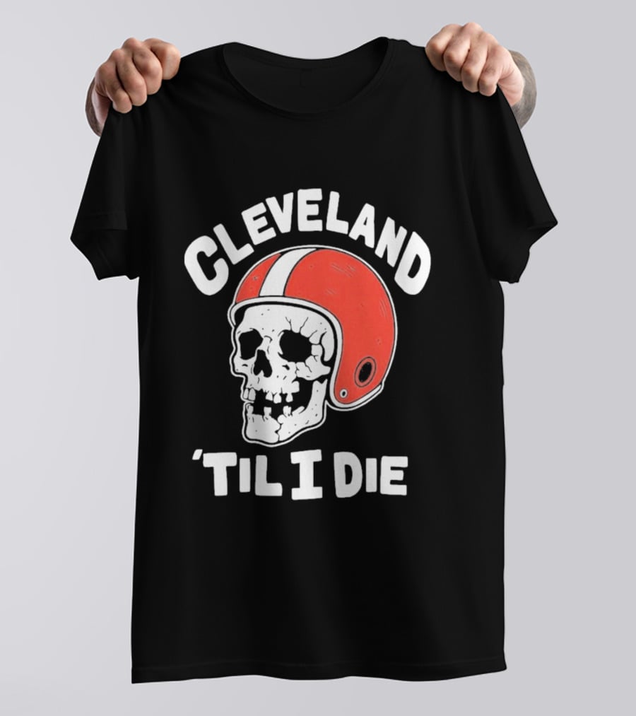 Cleveland 'Til I Die Skull Red Football Helmet T-Shirt