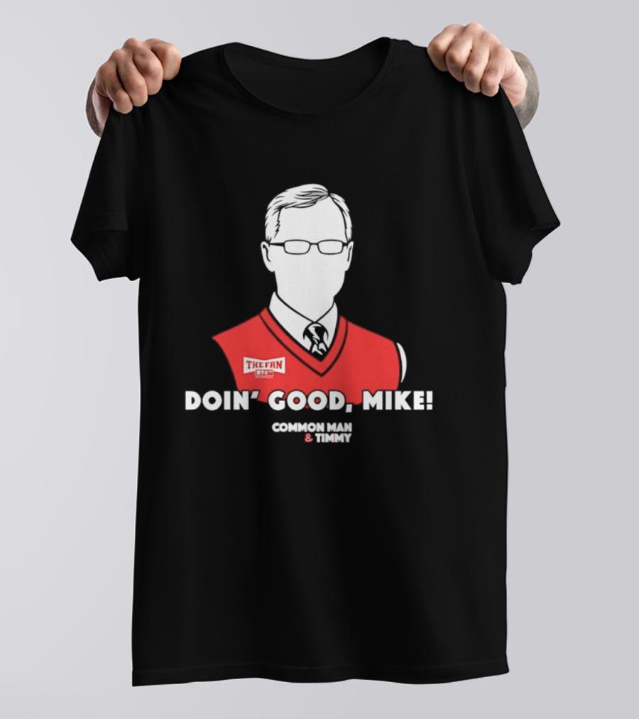 The Fan Common Man & Timmy Doin' Good Mike 97.1 Radio Show T-Shirt