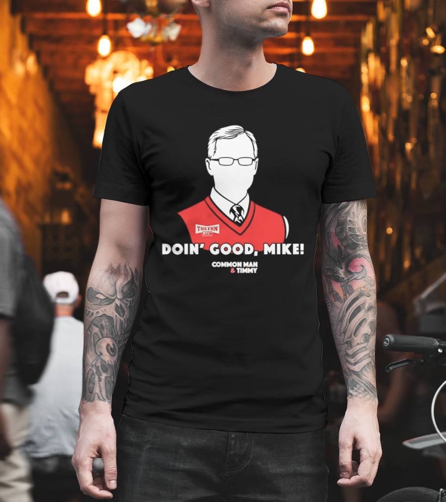 The Fan Common Man & Timmy Doin' Good Mike 97.1 Radio Show T-Shirt