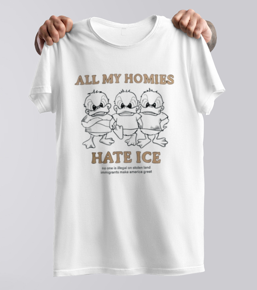 All My Homies Hate ICE Ducks Trio T-Shirt