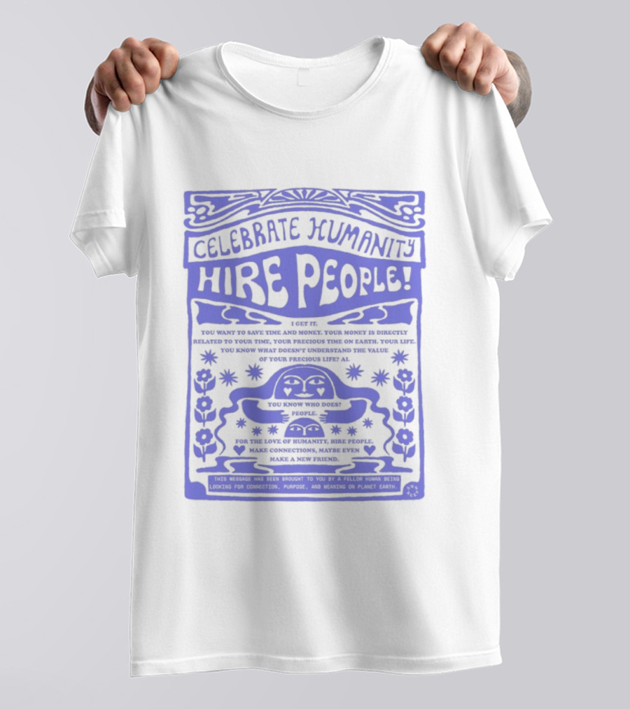Celebrate Humanity Hire People Embrace Inclusion Diversity Kindness T-Shirt