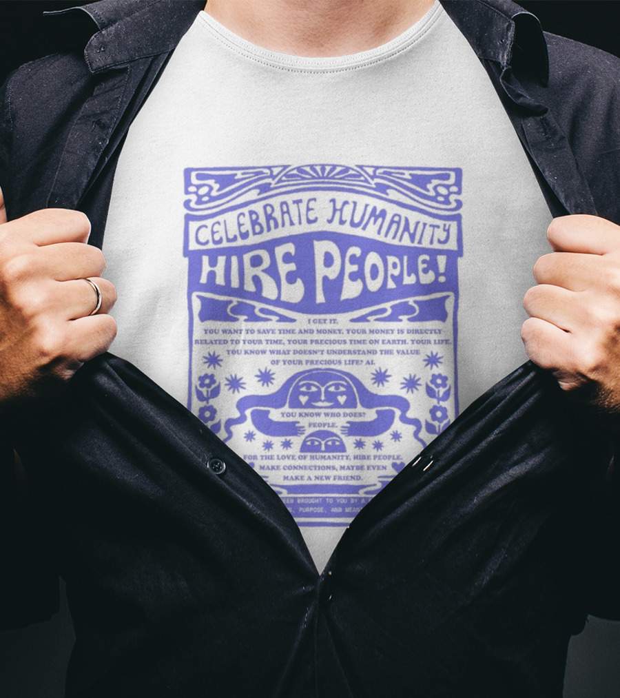 Celebrate Humanity Hire People Embrace Inclusion Diversity Kindness T-Shirt