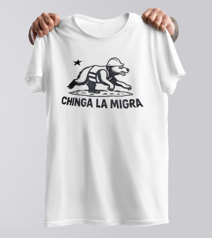 Chinga La Migra Bear Hard Hat Safety Vest Star T-Shirt