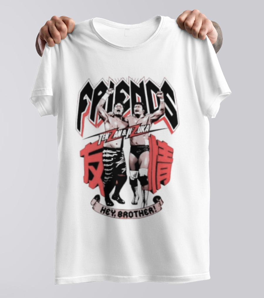 Hiroyoshi Tenzan Takashi Iizuka Friendship Tag Hey Brother Friends Kanji T-Shirt