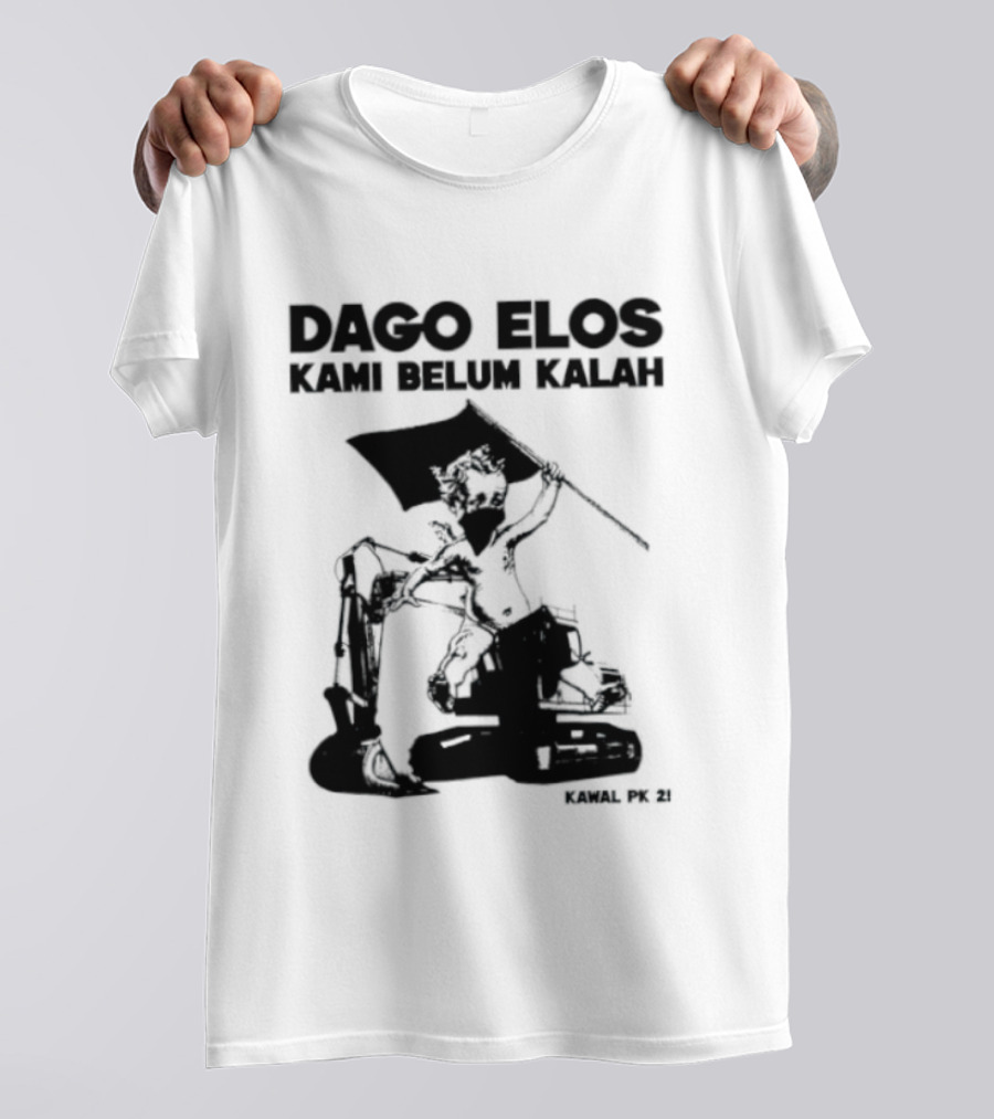 Dago Elos Kami Belum Kalah Kawal PK 2 Bandung T-Shirt