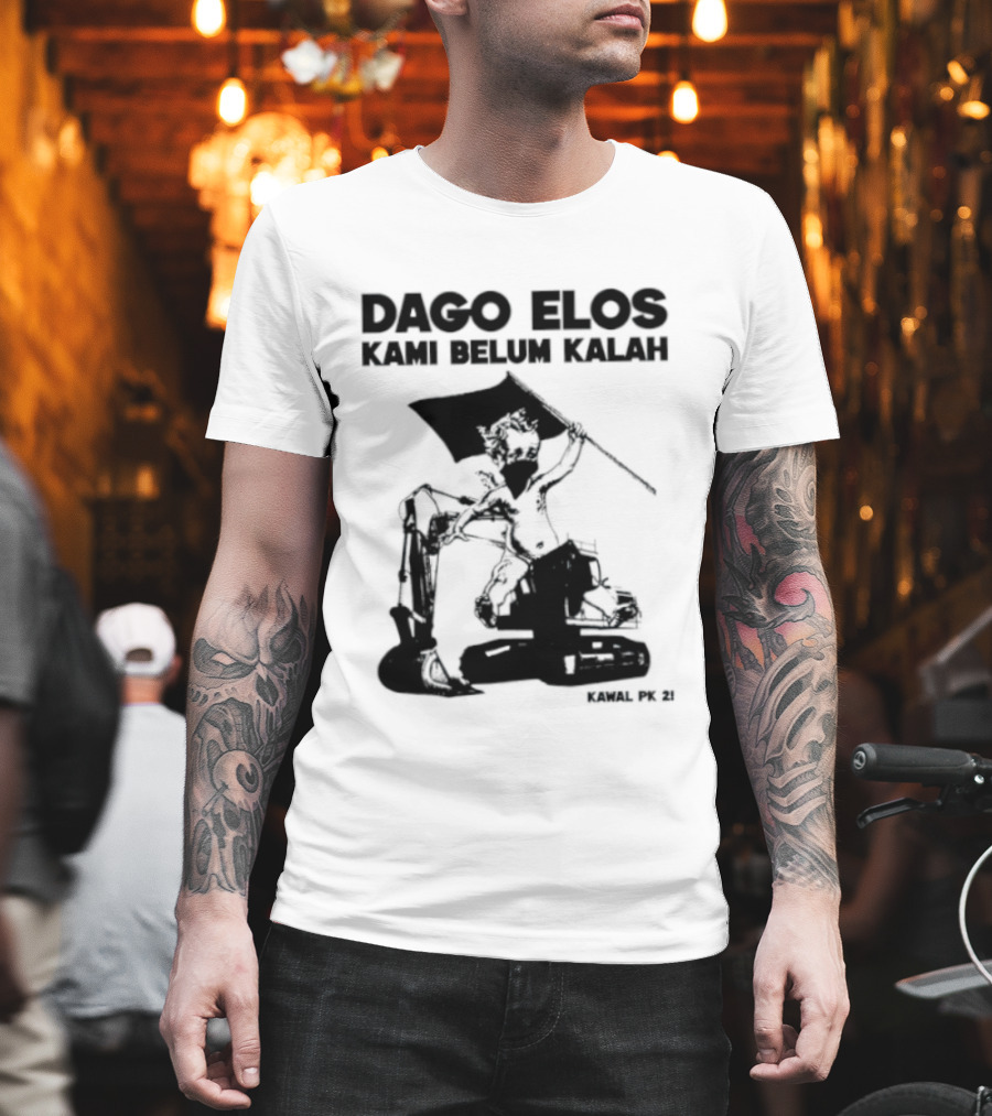 Dago Elos Kami Belum Kalah Kawal PK 2 Bandung T-Shirt