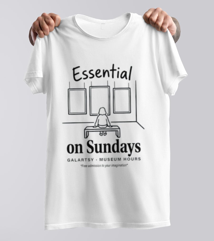 Essential On Sundays Galartsy Museum Hours Art Appreciation T-Shirt