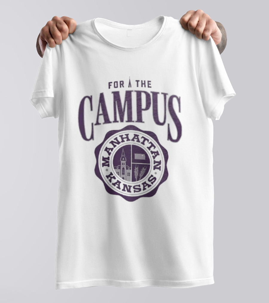 For The Campus Manhattan Kansas T-Shirt