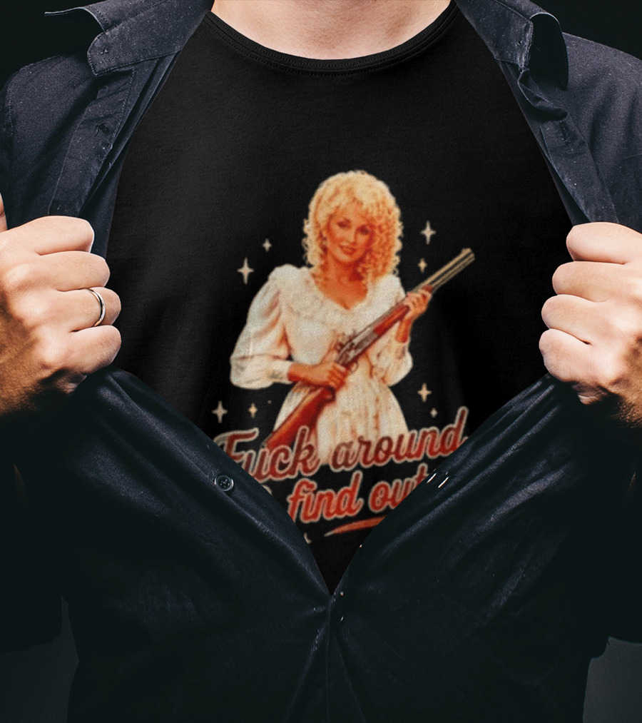 Dolly Parton Fuck Around And Find Out Retro Country T-Shirt