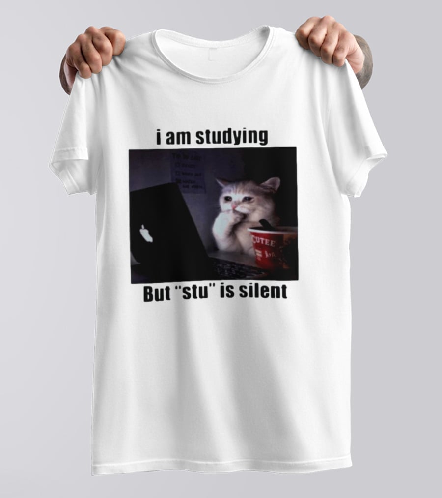 I Am Studying But "stu" Is Silent Sad Cat Meme Laptop Cup T-Shirt