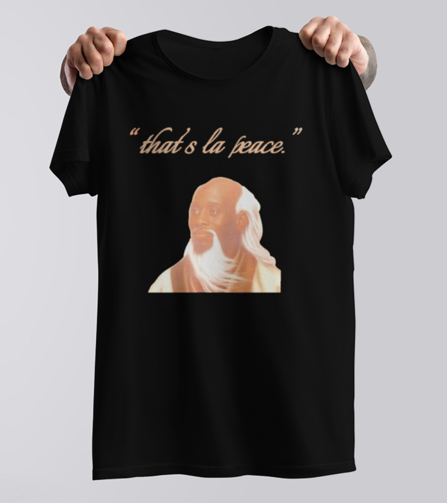 That's La Peace Master Oogway Kung Fu Panda T-Shirt