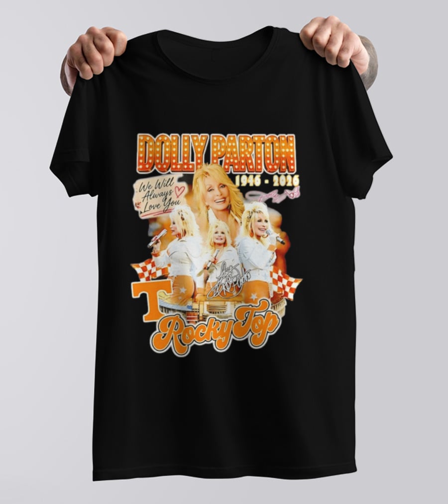 Dolly Parton 1946 2026 We Will Always Love You Tennessee Volunteers Rocky Top T-Shirt