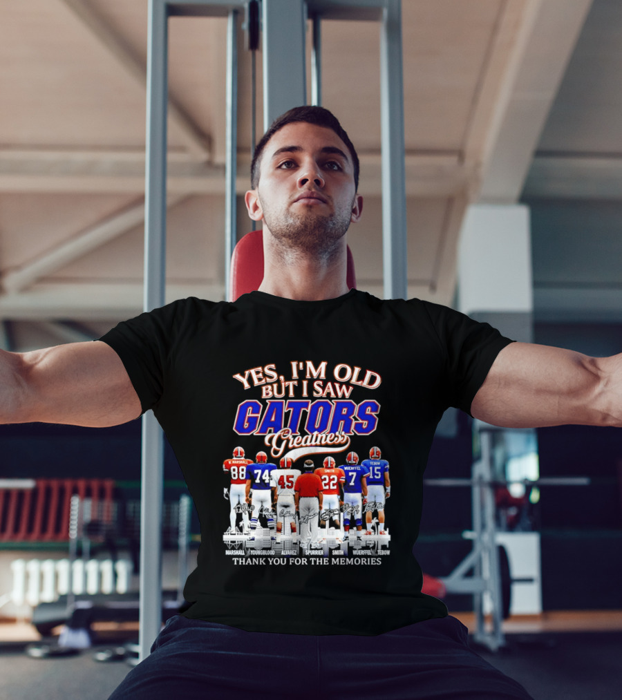 Yes I'm Old But I Saw Gators Greatness Thank You For The Memories Marshall Spurrier Smith Wuerffel Tebow T-Shirt