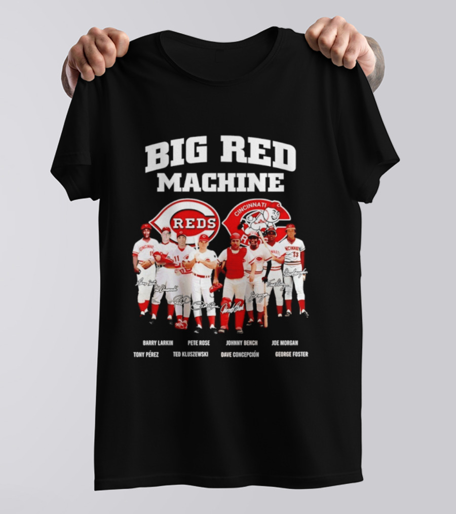 Big Red Machine Cincinnati Reds Legends Signatures Tony Perez Pete Rose Johnny Bench Joe Morgan T-Shirt
