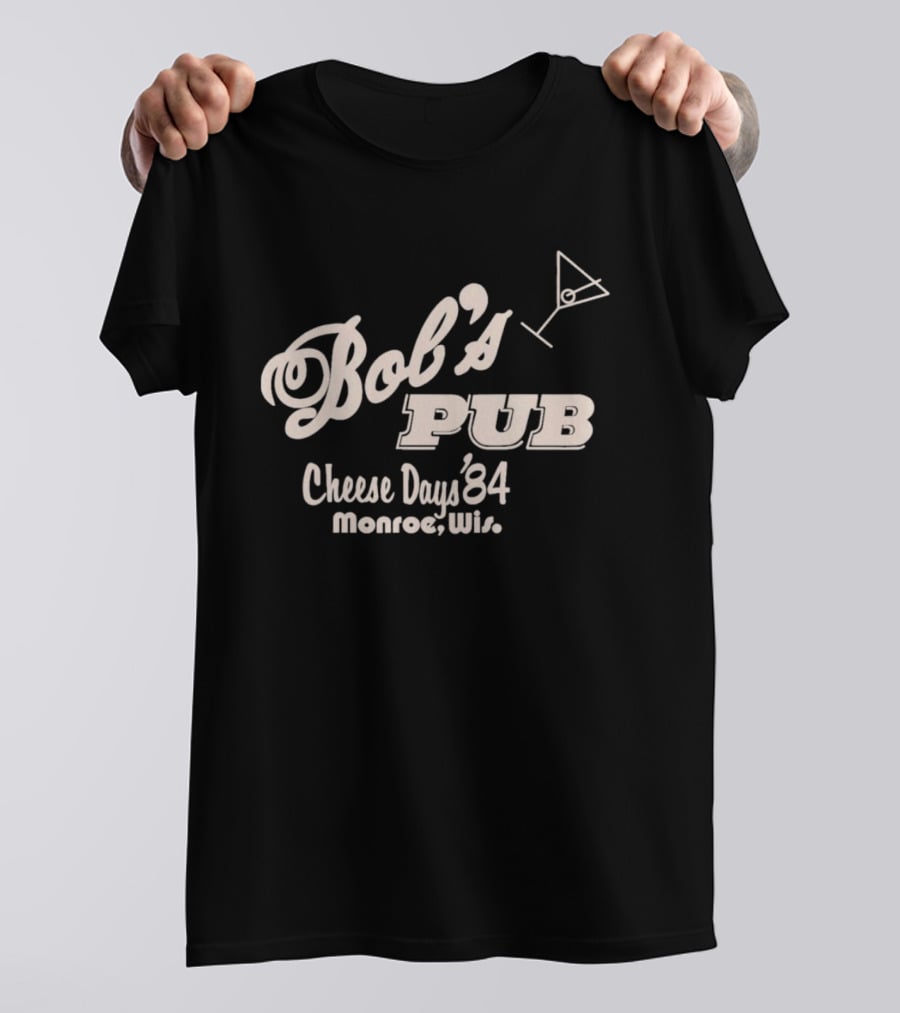 Bob's Pub Cheese Days '84 Monroe Wis T-Shirt