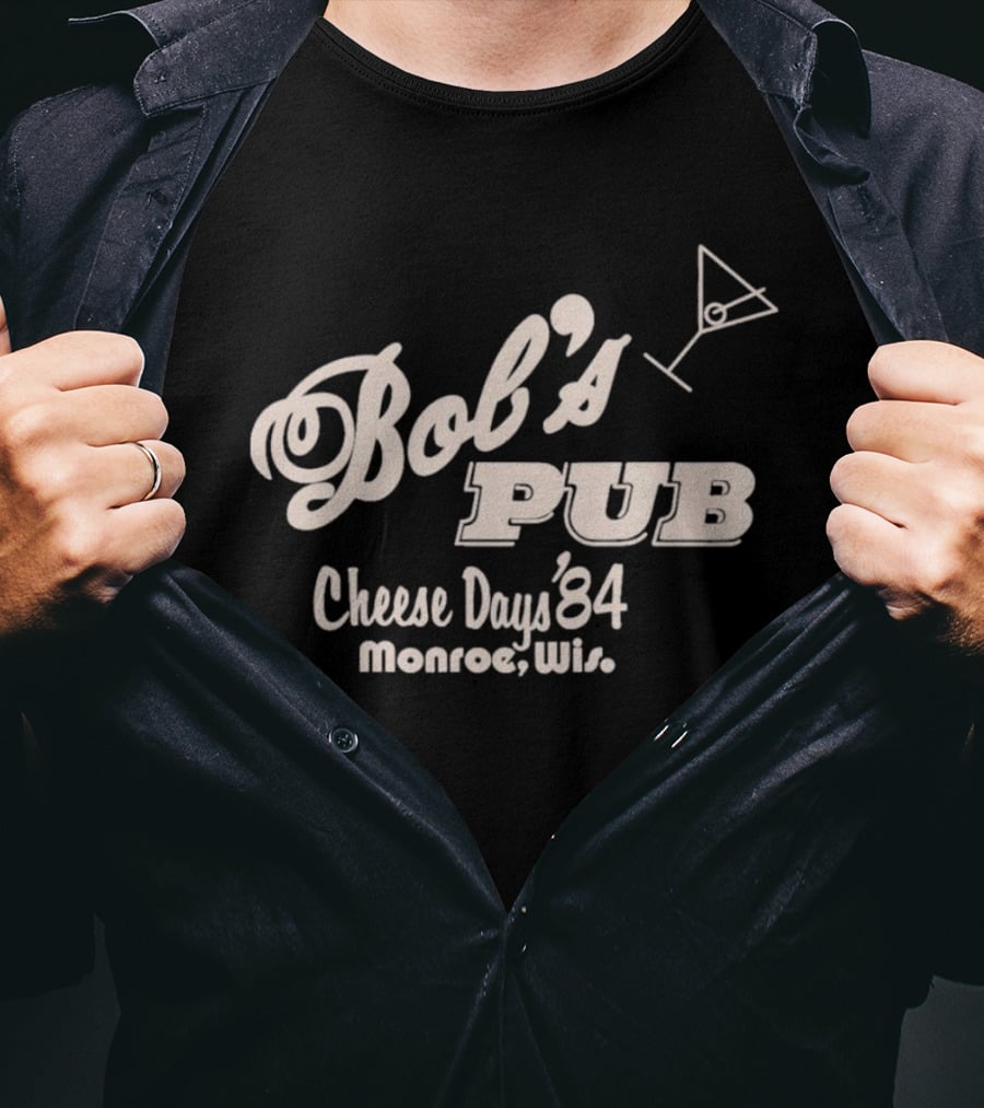 Bob's Pub Cheese Days '84 Monroe Wis T-Shirt