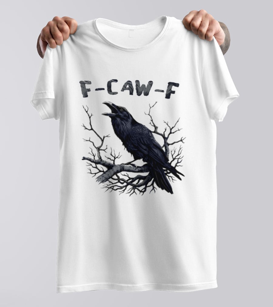 F Caw F Crow On Branch Sarcastic T-Shirt