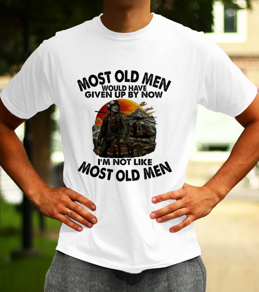 Most Old Men Would Have Given Up By Now Flight Paramedic I'm Not Like Most Old Men Helicopter Sunset Scene T-Shirt
