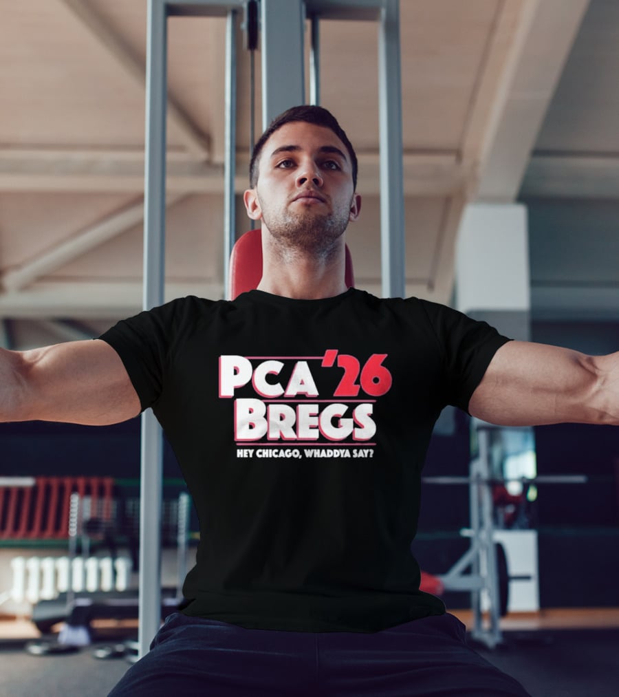 PCA Bregs '26 Hey Chicago Whaddya Say T-Shirt