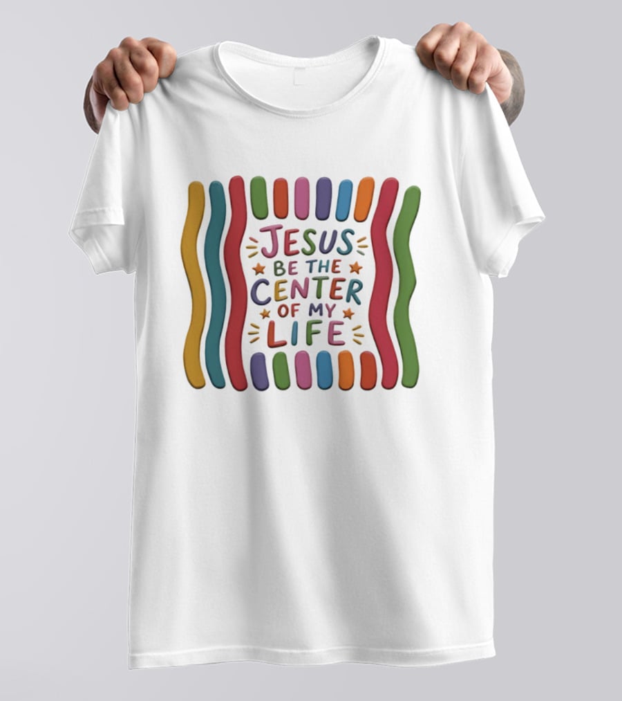 Jesus Be The Center Of My Life Colorful Waves And Stars T-Shirt