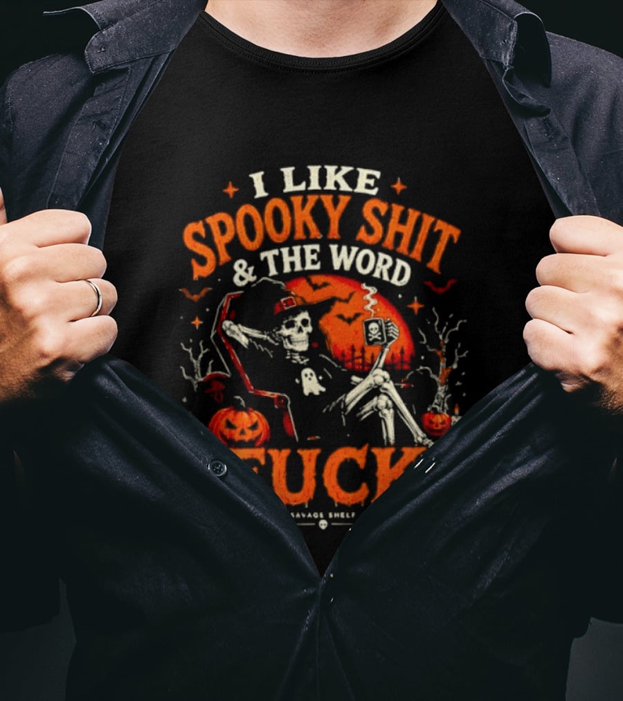 I Like Spooky Shit And The Word Fuck Halloween Skeleton Pumpkin Scene T-Shirt