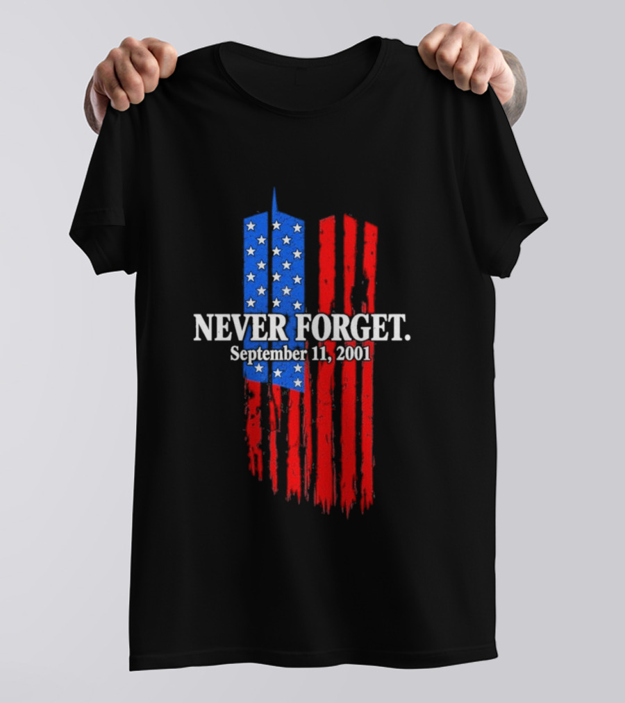 Never Forget September 11 2001 Memorial With American Flag Stars And Stripes Twin Towers T-Shirt