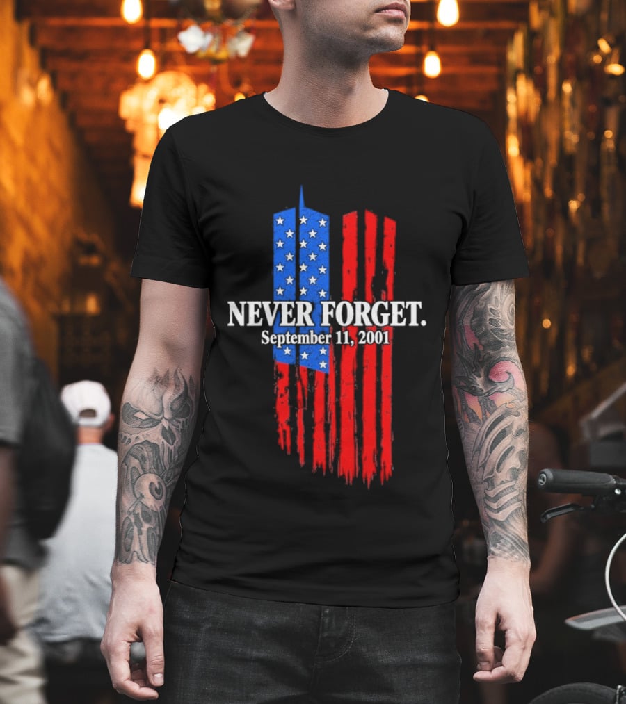 Never Forget September 11 2001 Memorial With American Flag Stars And Stripes Twin Towers T-Shirt