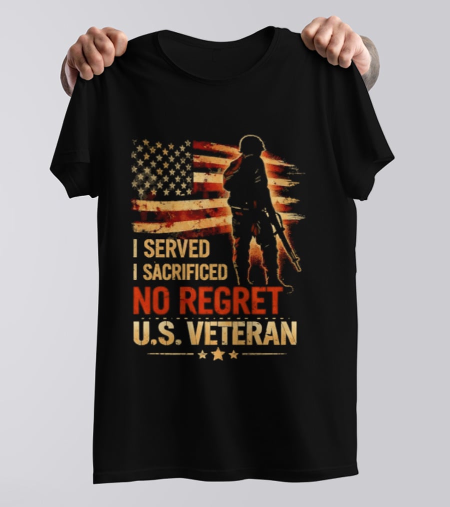 I Served I Sacrificed No Regret US Veteran Soldier American Flag T-Shirt