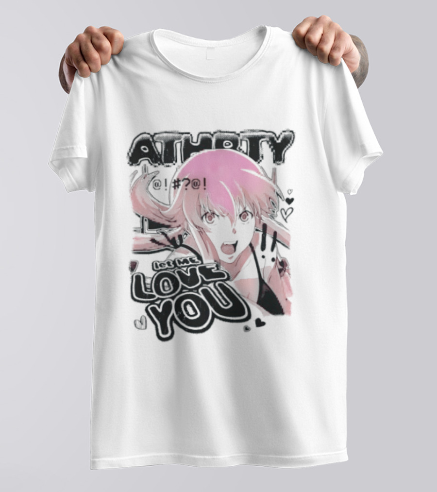 Athorty Let Me Love You Yuno Gasai Future Diary Character Anime Fan T-Shirt