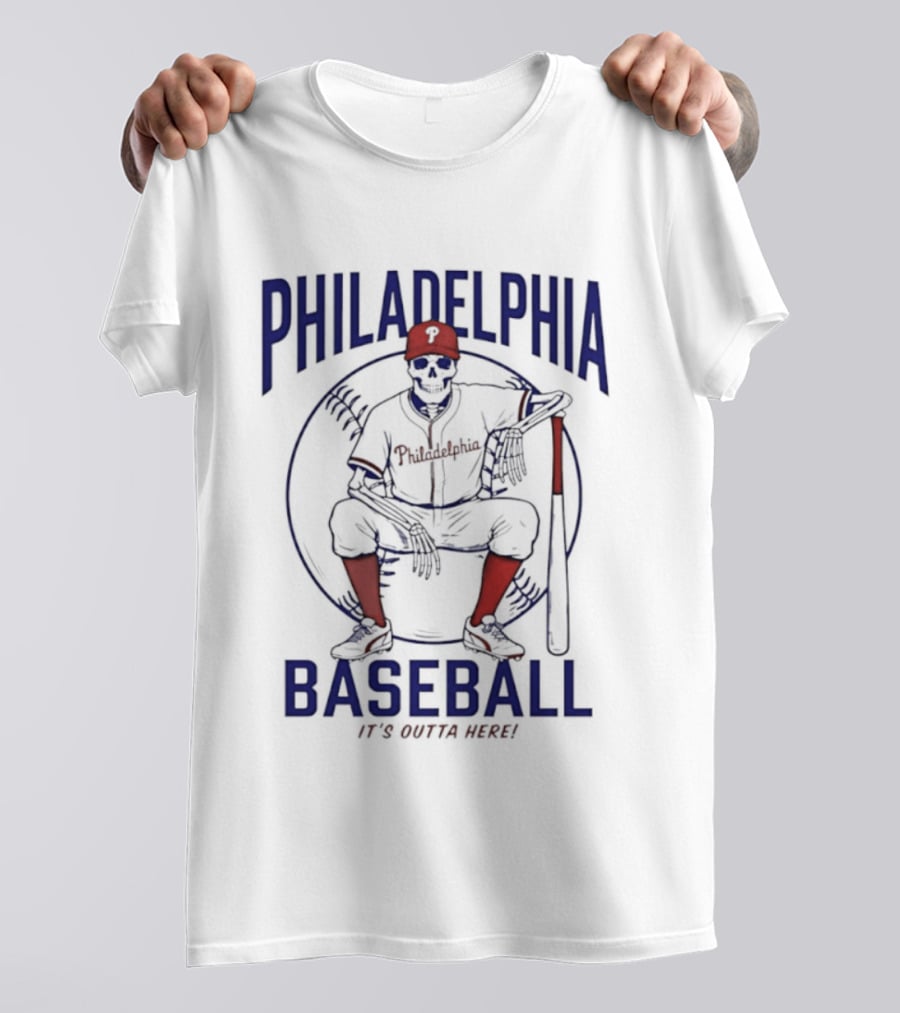Philadelphia Baseball Skeleton It's Outta Here T-Shirt